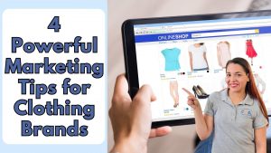 Read more about the article 4 Powerful Marketing Tips for Clothing Brands